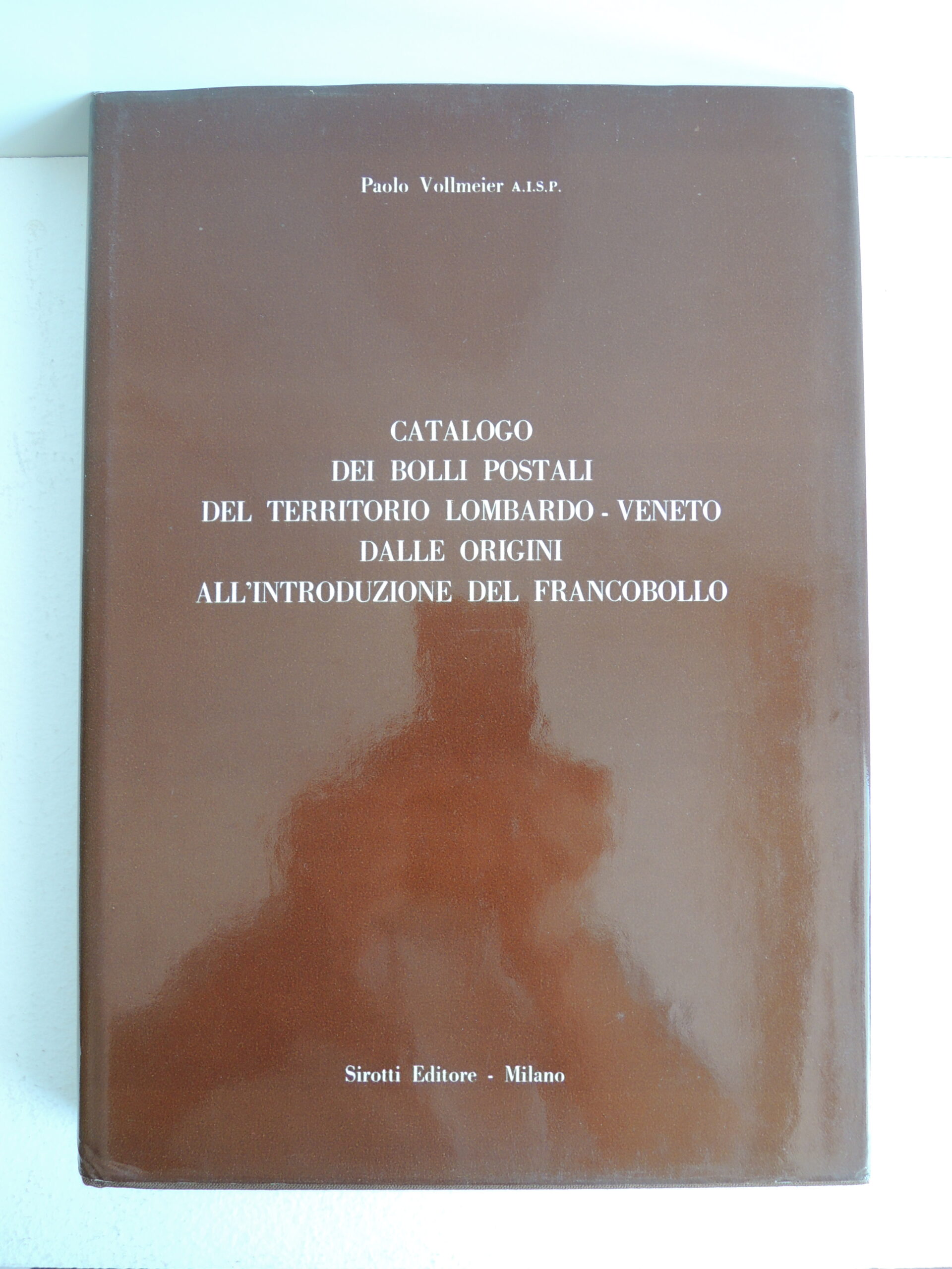 Catalogo Dei Bolli Postali Del Territorio Lombardo Veneto Dalle